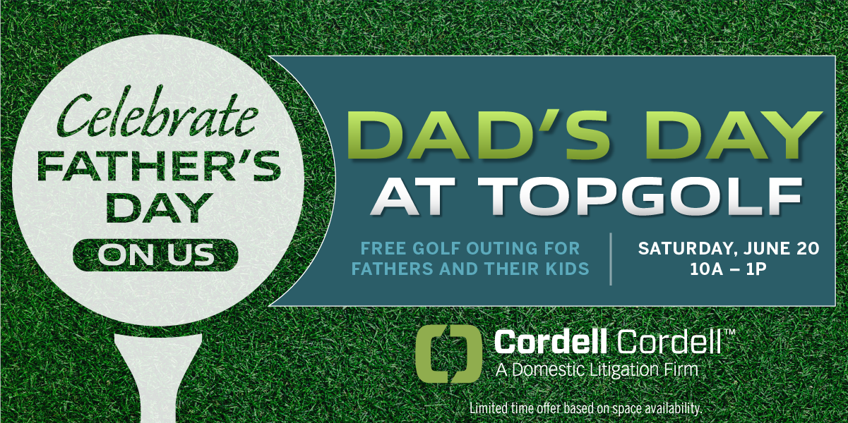 Cordell & Cordell Hosting Dad's Day Event at TopGolf